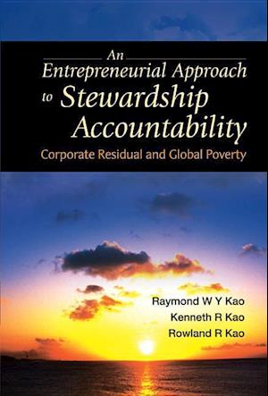 Entrepreneurial Approach To Stewardship Accountability, An: Corporate Residual And Global Poverty