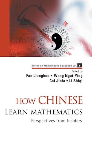 How Chinese Learn Mathematics: Perspectives From Insiders