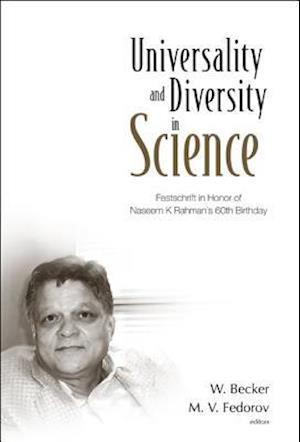 Universality And Diversity In Science: Festschrift In Honor Of Naseem K Rahman's 60th Birthday