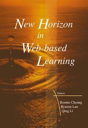 New Horizon In Web-based Learning - Proceedings Of The 3rd International Conference On Web-based Learning (Icwl 2004)