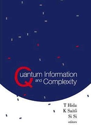 Quantum Information And Complexity - Proceedings Of The Meijo Winter School 2003