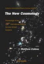 New Cosmology, The - Proceedings Of The 16th International Physics Summer School, Canberra