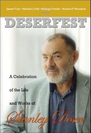 Deserfest: A Celebration Of The Life And Works Of Stanley Deser