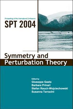 Symmetry And Perturbation Theory - Proceedings Of The International Conference On Spt2004