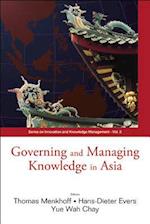 Governing And Managing Knowledge In Asia
