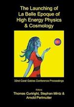 Launching Of La Belle Epoque Of High Energy Physics And Cosmology, The: A Festschrift For Paul Frampton In His 60th Year And Memorial Tributes To Behram Kursunoglu (1922-2003) - Procs Of The 32nd Coral Gables Conf