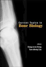 Current Topics In Bone Biology