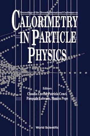 Calorimetry In Particle Physics: Proceedings Of The Eleventh International Conference