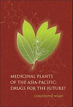 Medicinal Plants Of The Asia-pacific: Drugs For The Future?