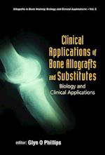 Clinical Applications Of Bone Allografts And Substitutes: Biology And Clinical Applications