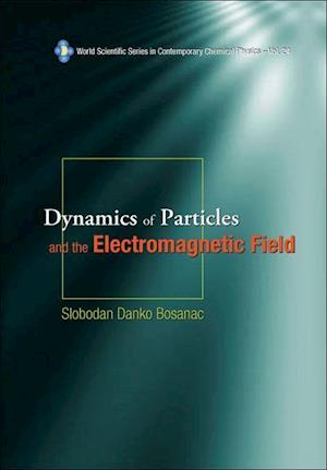 Dynamics Of Particles And The Electromagnetic Field (With Cd-rom)