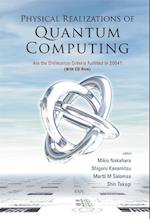 Physical Realizations Of Quantum Computing: Are The Divincenzo Criteria Fulfilled In 2004? (With Cd-rom)