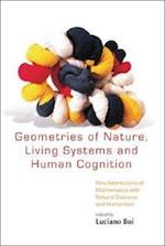 Geometries Of Nature, Living Systems And Human Cognition: New Interactions Of Mathematics With Natural Sciences And Humanities