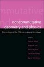 Noncommutative Geometry And Physics - Proceedings Of The Coe International Workshop