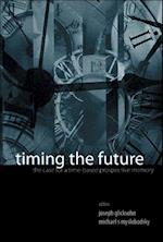 Timing The Future: The Case For A Time-based Prospective Memory