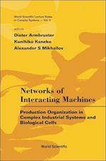Networks Of Interacting Machines: Production Organization In Complex Industrial Systems And Biological Cells