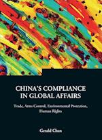 China's Compliance In Global Affairs: Trade, Arms Control, Environmental Protection, Human Rights