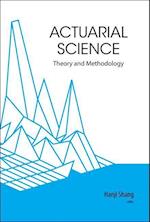Actuarial Science: Theory And Methodology