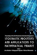 Stochastic Processes And Applications To Mathematical Finance - Proceedings Of The 5th Ritsumeikan International Symposium