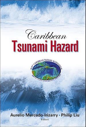 Caribbean Tsunami Hazard - Proceedings Of The Nsf Caribbean Tsunami Workshop