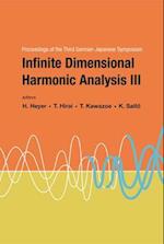Infinite Dimensional Harmonic Analysis Iii - Proceedings Of The Third German-japanese Symposium