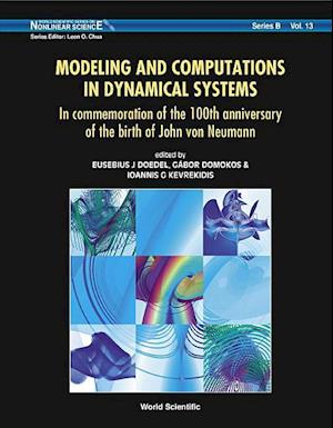 Modeling And Computations In Dynamical Systems: In Commemoration Of The 100th Anniversary Of The Birth Of John Von Neumann