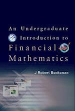 Undergraduate Introduction To Financial Mathematics, An