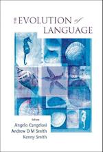 Evolution Of Language, The - Proceedings Of The 6th International Conference (Evolang6)