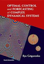 Optimal Control And Forecasting Of Complex Dynamical Systems