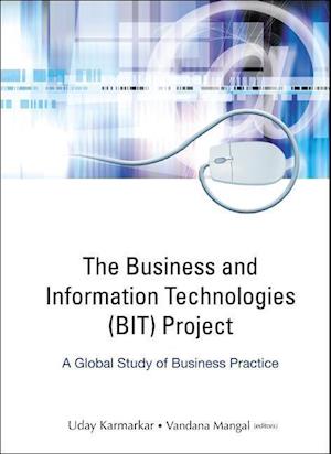 Business And Information Technologies (Bit) Project, The: A Global Study Of Business Practice