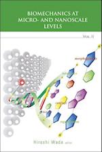 Biomechanics At Micro- And Nanoscale Levels - Volume Ii