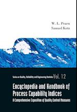 Encyclopedia And Handbook Of Process Capability Indices: A Comprehensive Exposition Of Quality Control Measures
