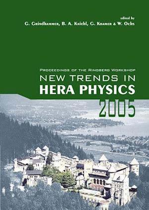 New Trends In Hera Physics 2005 - Proceedings Of The Ringberg Workshop