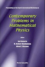Contemporary Problems In Mathematical Physics - Proceedings Of The Fourth International Workshop