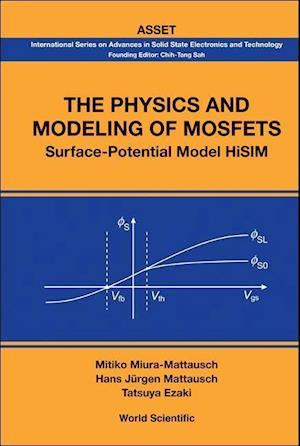 Physics And Modeling Of Mosfets, The: Surface-potential Model Hisim