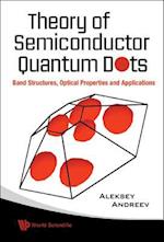 Theory Of Semiconductor Quantum Dots: Band Structure, Optical Properties And Applications