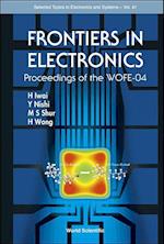 Frontiers In Electronics (With Cd-rom) - Proceedings Of The Wofe-04