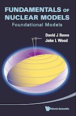 Fundamentals Of Nuclear Models: Foundational Models