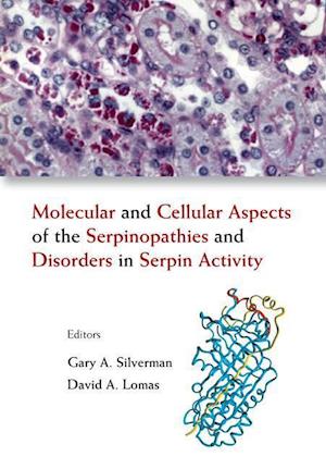 Molecular And Cellular Aspects Of The Serpinopathies And Disorders In Serpin Activity