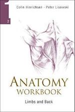 Anatomy Workbook - Volume 1: Limbs And Back