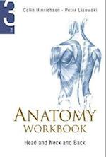 Anatomy Workbook - Volume 3: Head, Neck And Back