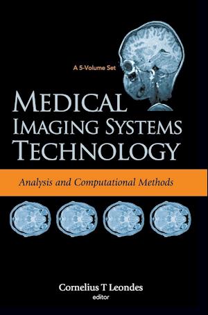 Medical Imaging Systems Technology - Volume 1: Analysis And Computational Methods