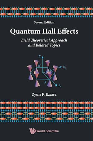 Quantum Hall Effects: Field Theoretical Approach And Related Topics (2nd Edition)