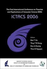 Ictacs 2006 - Proceedings Of The First International Conference On Theories And Applications Of Computer Science 2006