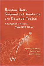 Random Walk, Sequential Analysis And Related Topics: A Festschrift In Honor Of Yuan-shih Chow