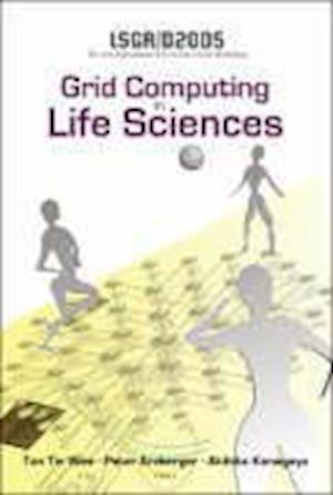 Grid Computing In The Life Science - Proceedings Of The 2nd International Life Science Grid Workshop, Lsgrid 2005