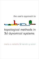 User's Approach For Topological Methods In 3d Dynamical Systems, The