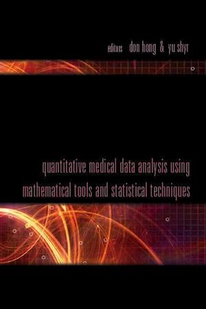 Quantitative Medical Data Analysis Using Mathematical Tools And Statistical Techniques