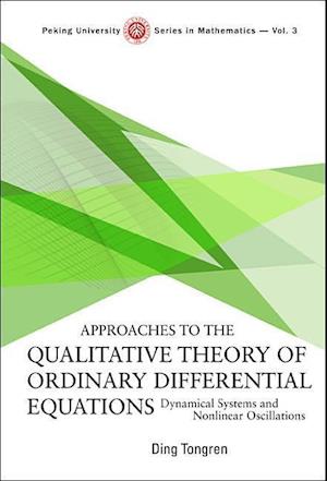 Approaches To The Qualitative Theory Of Ordinary Differential Equations: Dynamical Systems And Nonlinear Oscillations