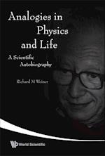 Analogies In Physics And Life: A Scientific Autobiography